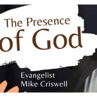 Mike Criswell – The Presence of God