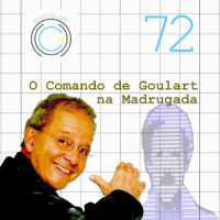 A1C#72 - O Comando de Goulart na Madrugada