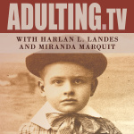 Adulting With Harlan L. Landes And Miranda Marquit