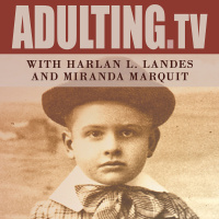 Adulting With Harlan L. Landes And Miranda Marquit