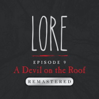 REMASTERED – Episode 9: A Devil on the Roof