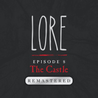 REMASTERED – Episode 8: The Castle