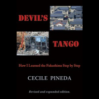 Devils Tango - Cecile Pineda on Fukushima