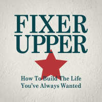 Fixer Upper - The Blueprint to a Holy LIfe