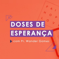 Gideão (7) [Doses de Esperança #61]