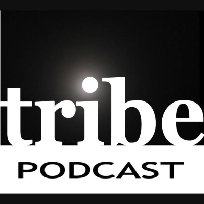 Tribe Podcast