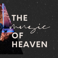 The Music of Heaven