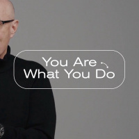 You Are What You Do