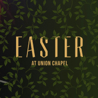 Easter at Union Chapel