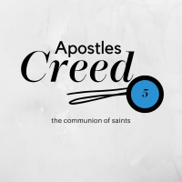 I Believe In... The Communion Of The Saints With Debbie Burgess | Part 5 - Apostles Creed | 6.2.22