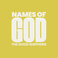 Names of God: The Good Shepherd with Sam Kendell | 14.9.25