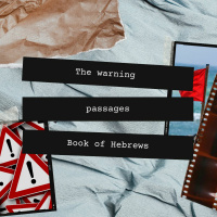 The Warning Passages with Barney Hall and Richard Burgess | Hebrews Part 4 | 3.10.21