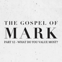 What do you value most? with Barney Hall (Part 12 of The Gospel of Mark) | GCA | 13.9.20