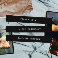 Jesus Our Redeemer With Debbie Burgess | Hebrews Part 9 | 7.11.21