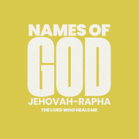 Names of God - Jehovah-Rapha (The Lord who heals me) with Debbie Burgess | 10.8.25
