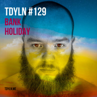 TDYLN 0129 – Bank Holiday (13 April 2020)
