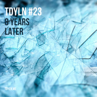 TDYLN 0023 – 8 Years Later (10 July 2013)