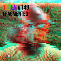 TDYLN 0148 – Fragmented (23 September 2020)