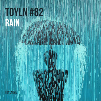 TDYLN 0082 – Rain (27 June 2017)