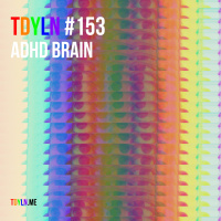 [#153] ADHD Brain