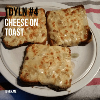 TDYLN 0004 – CHEESE ON TOAST (25 FEB 2013)