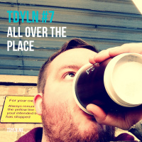 TDYLN 0007 – ALL OVER THE PLACE (6 MAR 2013)