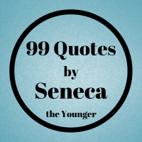 99 Quotes from Seneca