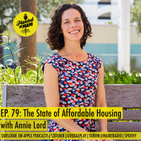 The State of Affordable Housing with Annie Lord