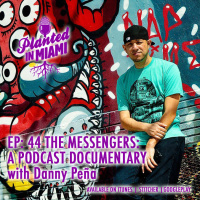 Episode 44: The Messengers: A Podcast Documentary with Danny Peña