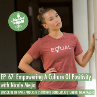Empowering a Culture of Positivity with Nicole Mejia
