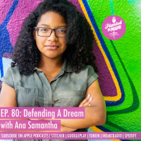 Defending a Dream with Ana Samantha