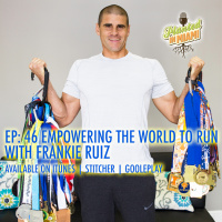 Episode 46: Empowering the World to Run with Frankie Ruiz