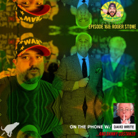 Roger Stone, Dave Write, Danny Costanzo | Bobby Pickles Podcast™️ Ep 168