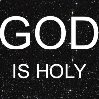 GOD IS HOLY