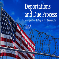 Deportations and Due Process: Immigration Policy in the Trump Era