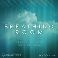 Breathing Room - Pt.2 - May 24, 2015