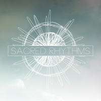 Sacred Rhythms - Pt. 1