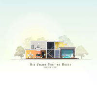 Vision 23 - His Vision For the House