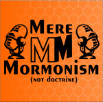 Mere Mormonism