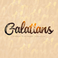 Galatians: Freedom and the Gospel-Shaped Life - Galatians 5:16-25