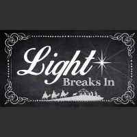 Light Breaks In - The Light of the World - Audio