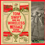 Tom Swift and His Wireless Message by APPLETON, Victor