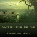Murder Takes the Veil by HUBBARD, Margaret Ann