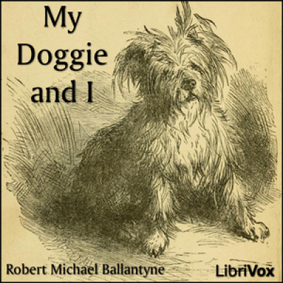 My Doggie and I by BALLANTYNE, R. M.
