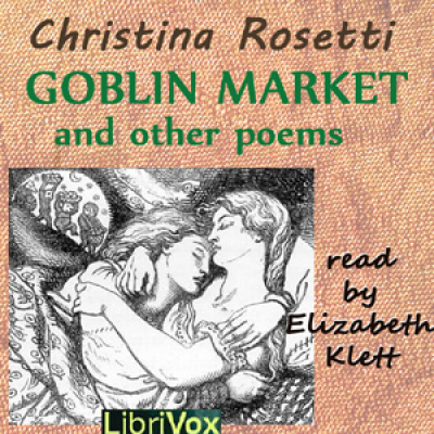 Goblin Market and Other Poems by ROSSETTI, Christina