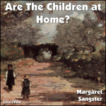 Are The Children at Home? by SANGSTER, Margaret Elizabeth