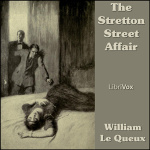 Stretton Street Affair, The by LE QUEUX, William