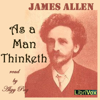 As a Man Thinketh (version 3) by ALLEN, James