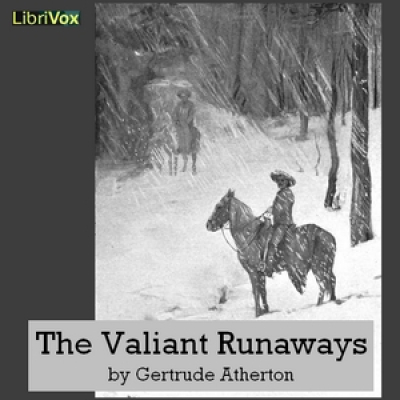 Valiant Runaways, The by ATHERTON, Gertrude