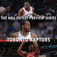 The 2018-19 NBA Outlet Preview Series: Toronto Raptors